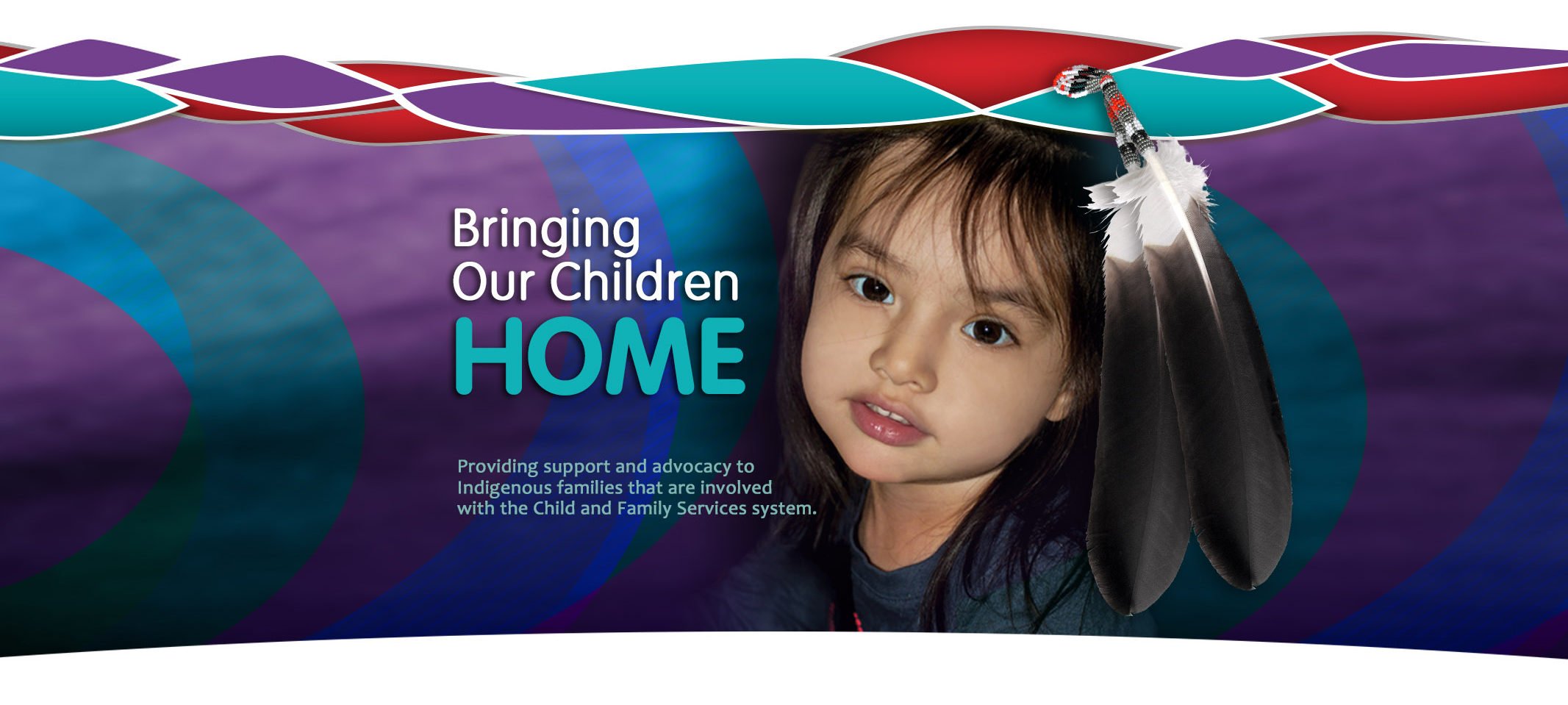 First Nations Family Advocate Office - Bringing Our Children Home