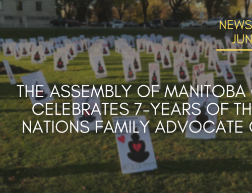 The Assembly of Manitoba Chiefs Celebrates 7-Years of the First Nations Family Advocate Office