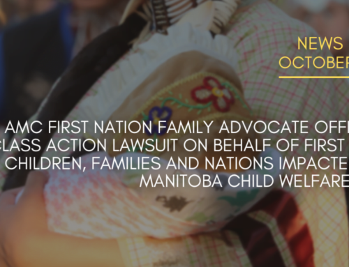 The AMC FNFAO Files Class Action Lawsuit on Behalf of First Nations Children, Families and Nations Impacted by the Manitoba Child Welfare System